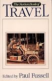 Fussell, Paul, Jr.: The Norton Book of Travel