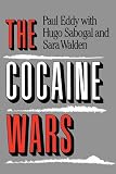 Eddy, Paul: The Cocaine Wars Eddy, Paul: The Cocaine Wars