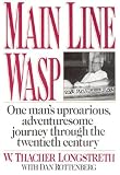 Longstreth, W. Thacher: Main-Line Wasp Longstreth, W. Thacher: Main-Line Wasp