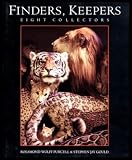 Gould, Stephen Jay: Finders, Keepers, Eight Collectors : Treasures and Oddities of Natural History Gould, Stephen Jay: Finders, Keepers, Eight Collectors : Treasures and Oddities of Natural History
