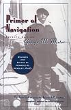 Mixter, George W.: Primer of Navigation: With Problems in Practical Work and Complete Tables Mixter, George W.: Primer of Navigation: With Problems in Practical Work and Complete Tables