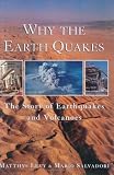 Salvadori, Mario: Why the Earth Quakes: The Story of Earthquakes and Volcanoes Salvadori, Mario: Why the Earth Quakes: The Story of Earthquakes and Volcanoes