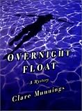 Munnings, Clare: Overnight Float : A Mystery