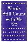 Mitgang, Herbert: Words Still Count With Me: A Chronicle of Literary Conversations Mitgang, Herbert: Words Still Count With Me: A Chronicle of Literary Conversations