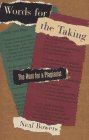 Bowers, Neal: Words for the Taking: The Hunt for a Plagiarist Bowers, Neal: Words for the Taking: The Hunt for a Plagiarist