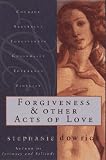 Dowrick, Stephanie: Forgiveness and Other Acts of Love Dowrick, Stephanie: Forgiveness and Other Acts of Love