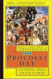 Fisher, David: The Proudest Day: India's Long Road to Independence Fisher, David: The Proudest Day: India's Long Road to Independence