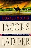 McCaig, Donald: Jacob's Ladder: A Story of Virginia During the War