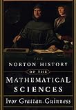 Grattan-Guinness, Ivor: The Norton History of the Mathematical Sciences: The Rainbow of Mathematics