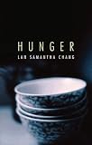 Chang, Lan Samantha: Hunger Chang, Lan Samantha: Hunger