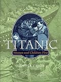 Geller, Judith B.: Titanic: Women and Children First Geller, Judith B.: Titanic: Women and Children First