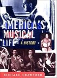 Crawford, Richard: America's Musical Life: A History