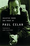 Felstiner, John: Selected Poems and Prose of Paul Celan Felstiner, John: Selected Poems and Prose of Paul Celan