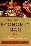 Brockway, George P.: The End of Economic Man: An Introduction to Humanist Economics