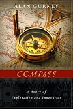 Gurney, Alan: Compass: A Story Of Exploration And Innovation