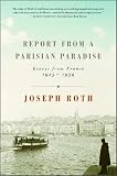 Hofmann, Michael: Report from a Parisian Paradise: Essays from France, 1925-1939