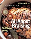 Stevens, Molly: All About Braising: The Art of Uncomplicated Cooking