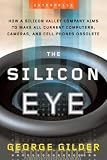 Gilder, George: The Silicon Eye