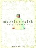 Adiele, Faith: Meeting Faith: The Forest Journals of a Black Buddhist Nun