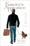 Spitz, Bob: Saucier's Apprentice: An Amateur's Adventures in the Great Cooking Schools of Europe Spitz, Bob: Saucier's Apprentice: An Amateur's Adventures in the Great Cooking Schools of Europe