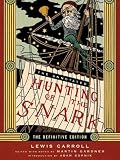 Carroll, Lewis: The Annotated Hunting of the Snark: The Full Text of Lewis Carroll's Great Nonsense Epic The Hunting of the Snark Carroll, Lewis: The Annotated Hunting of the Snark: The Full Text of Lewis Carroll's Great Nonsense Epic The Hunting of the Snark