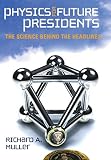 Muller, Richard A.: Physics for Future Presidents: The Science Behind the Headlines