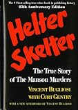 Gentry, Curt: Helter Skelter: The True Story of the Manson Murders Gentry, Curt: Helter Skelter: The True Story of the Manson Murders