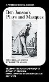 Jonson, Ben: Ben Jonson's Plays and Masques Jonson, Ben: Ben Jonson's Plays and Masques