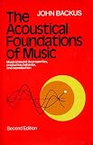 Backus, John: The Acoustical Foundations of Music