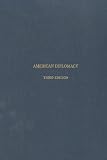 Ferrell, Robert H.: American Diplomacy: A History Ferrell, Robert H.: American Diplomacy: A History