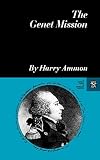 Ammon, Harry: The Genet Mission Ammon, Harry: The Genet Mission