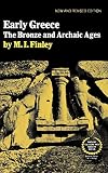 Finley, Moses I.: Early Greece: The Bronze and Archaic Ages Finley, Moses I.: Early Greece: The Bronze and Archaic Ages