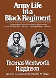 Higginson, Thomas Wentworth: Army Life in a Black Regiment Higginson, Thomas Wentworth: Army Life in a Black Regiment