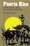 Carrion, Arturo Morales: Puerto Rico: A Political and Cultural History Carrion, Arturo Morales: Puerto Rico: A Political and Cultural History