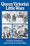Farwell, Byron: Queen Victoria's Little Wars Farwell, Byron: Queen Victoria's Little Wars