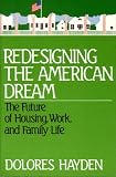 Hayden, Dolores: Redesigning the American Dream Hayden, Dolores: Redesigning the American Dream
