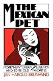 Brunvand, Jan Harold: Mexican Pet