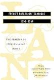 Miller, Jacques-Alain: The Seminar of Jacques Lacan: Book I  Freud's Papers on Technique 1953-1954