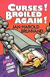 Brunvand, Jan Harold: Curses! Broiled Again!: The Hottest Urban Legends Going