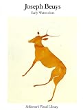 Beuys, Joseph: Joseph Beuys: Early Watercolors Beuys, Joseph: Joseph Beuys: Early Watercolors