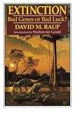 Raup, David M.: Extinction: Bad Genes or Bad Luck? Raup, David M.: Extinction: Bad Genes or Bad Luck?