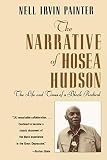 Painter, Nell Irvin: The Narrative of Hosea Hudson : The Life and Times of A Black Radical