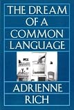 The Dream of a Common Language (0393310337) by Rich, Adrienne Rich, Adrienne: The Dream of a Common Language