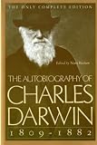 Darwin, Charles: The Autobiography of Charles Darwin 1809-1882 Darwin, Charles: The Autobiography of Charles Darwin 1809-1882