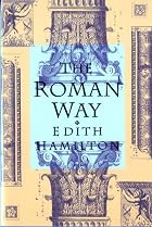 The Roman Way by Edith Hamilton
