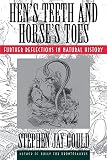 Gould, Stephen Jay: Hen's Teeth and Horse's Toes