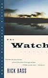 Bass, Rick: The Watch Bass, Rick: The Watch