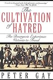 Gay, Peter: The Cultivation of Hatred