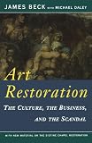 Art Restoration: The Culture, the Business, and the Scandal (0393312976) by Beck, James Beck, James: Art Restoration: The Culture, the Business, and the Scandal