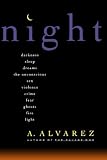 Alvarez, A.: Night: Night Life, Night Language, Sleep, and Dreams Alvarez, A.: Night: Night Life, Night Language, Sleep, and Dreams